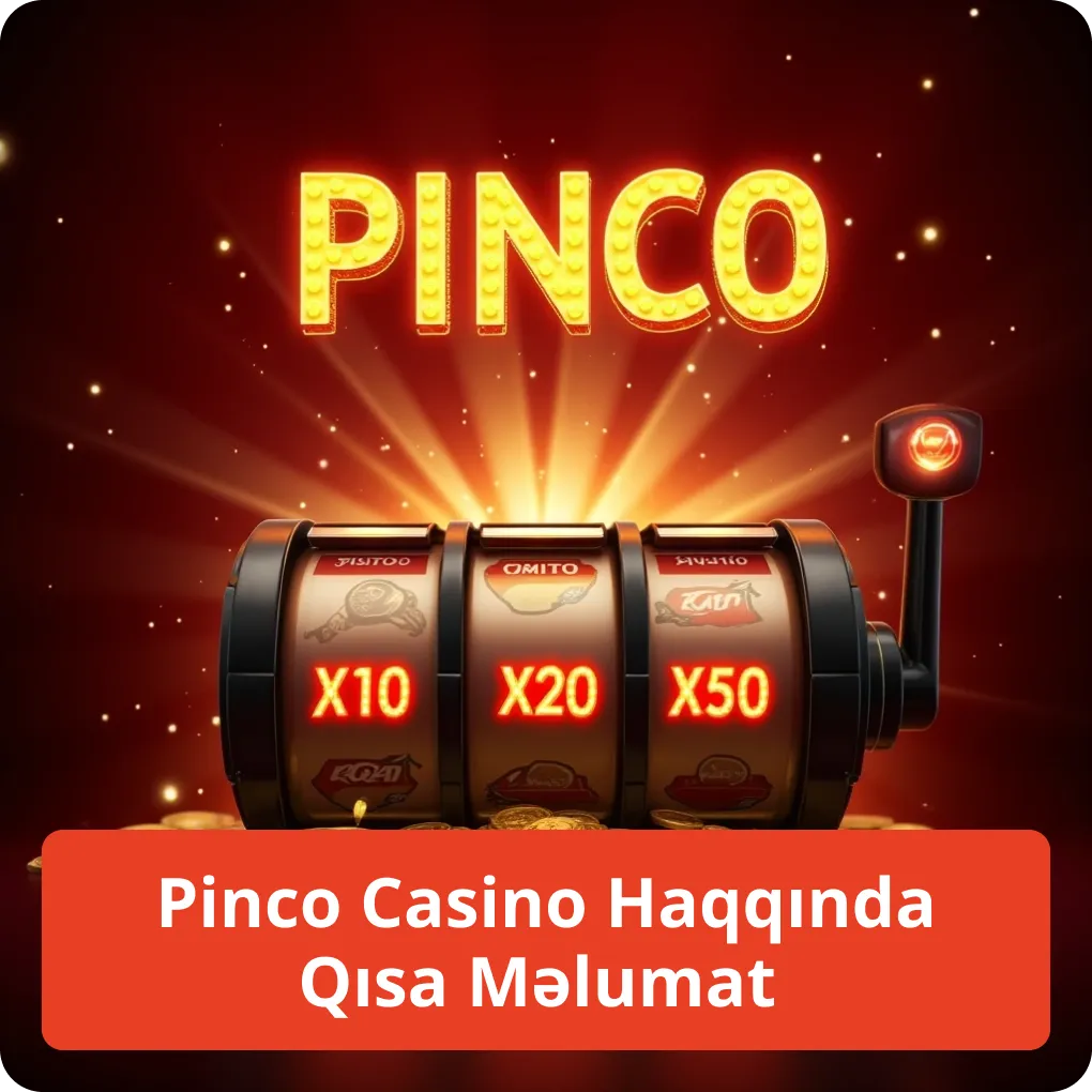Pinco Casino Haqqında Qısa Məlumat – əsas xüsusiyyətlər və üstünlüklər Pinco Casino Haqqında Qısa Məlumat